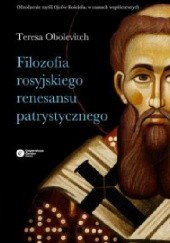 Okładka książki Filozofia rosyjskiego renesansu patrystycznego Teresa Obolevitch