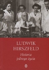 Okładka książki Historia jednego życia Ludwik Hirszfeld