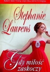 Okładka książki Gdy miłość zaskoczy Stephanie Laurens