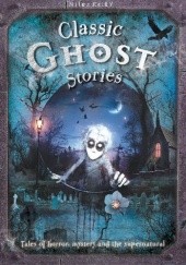 Okładka książki Classic Ghost Stories Miles Kelly