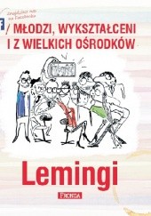 Okładka książki Lemingi. Młodzi, wykształceni i z wielkich ośrodków