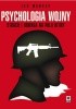 Okładka książki Psychologia wojny. Strach i odwaga na polu bitwy Leo Murray
