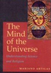 Okładka książki The Mind of the Universe. Understanding Science and Religion Mariano Artigas