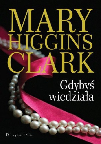 Okładka książki Gdybyś wiedziała Mary Higgins Clark
