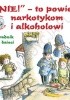 Okładka książki Nie! – to powiem narkotykom i alkoholowi. Poradnik dla dzieci Jim Auer