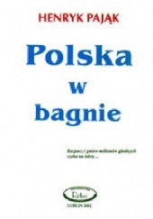 Okładka książki Polska w bagnie Henryk Pająk