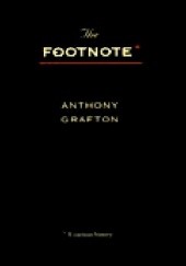 Okładka książki The footnote: a curious history Anthony Grafton