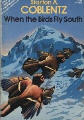 Okładka książki When the Birds Fly South Stanton A. Coblentz