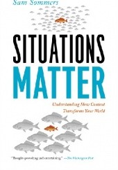 Okładka książki Situations matter Sam Sommers