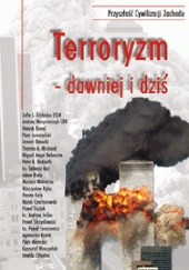 Okładka książki Terroryzm - dawniej i dziś praca zbiorowa