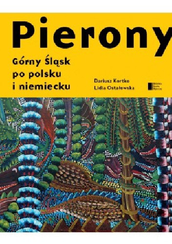 Pierony. Górny Śląsk po polsku i niemiecku. Antologia