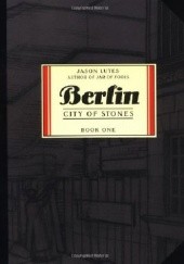 Okładka książki Berlin, Vol. 1: City of Stones Jason Lutes
