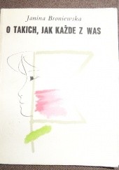 Okładka książki O takich, jak każde z was Janina Broniewska