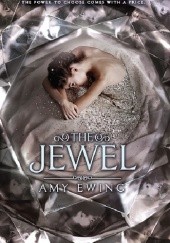 Okładka książki The Jewel Amy Ewing