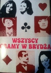 Okładka książki Wszyscy gramy w brydża Henryk Niedźwiecki, Aleksander Różecki, Lesław Stadnicki