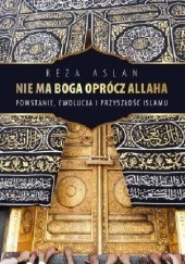 Okładka książki Nie ma Boga oprócz Allaha Reza Aslan