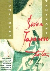 Okładka książki Seven Japanese Tales Jun'ichirō Tanizaki