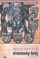 Okładka książki Nieznany Kraj Zofia Kossak