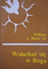 Okładka książki Wsłuchać się w Boga William Barry