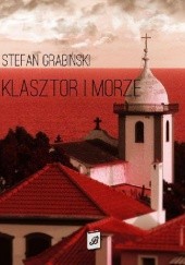 Okładka książki Klasztor i morze Stefan Grabiński