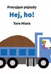 Okładka książki Pracujące pojazdy Hej, ho! Taro Miura