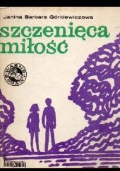 Okładka książki Szczenięca miłość Janina Barbara Górkiewiczowa