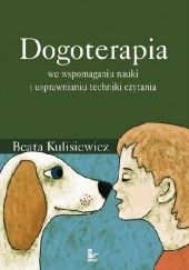 Okładka książki Dogoterapia we wspomaganiu nauki i usprawnianiu techniki czytania Beata Kulisiewicz