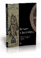Okładka książki Benares a Jerozolima Krzysztof Jan Pawłowski (red.)