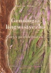 Okładka książki Genologia lingwistyczna. Zarys problematyki Bożena Witosz