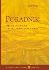 Okładka książki Poradnik. Model gatunkowy i jego tekstowe aktualizacje Ewa Ficek