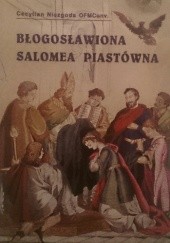 Okładka książki Błogosławiona Salomea Piastówna Cecylian Niezgoda