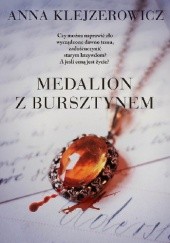 Okładka książki Medalion z bursztynem Anna Klejzerowicz