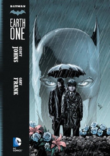 Okładki książek z cyklu Batman Earth One