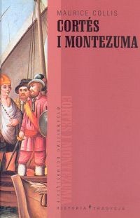 Okładka książki Cortes i Montezuma Maurice Collis