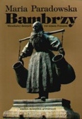 Okładka książki Bambrzy. Mieszkańcy dawnej wsi miasta Poznania Maria Paradowska
