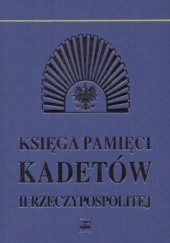 Okładka książki Księga pamięci kadetów II Rzeczypospolitej Stanisław Łodygowski, Jerzy Wodzyński