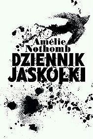 Okładka książki Dziennik Jaskółki Amélie Nothomb