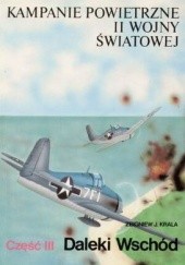 Kampanie powietrzne II wojny światowej Tom 3 Daleki Wschód
