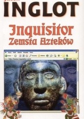Okładka książki Inquisitor. Zemsta Azteków Jacek Inglot