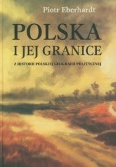 Okładka książki Polska i jej granice Piotr Eberhardt