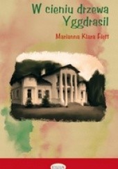 Okładka książki W cieniu drzewa Yggdrasil Marianna K. Fiett