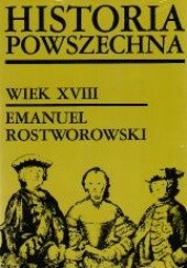 Okładka książki Historia powszechna. Wiek XVIII Emanuel Rostworowski