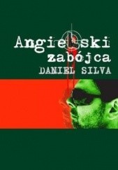 Okładka książki Angielski zabójca Daniel Silva