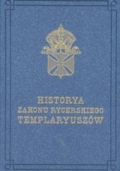 Okładka książki Historya zakonu rycerskiego Templaryuszów - A.I. Jurkowski A.I. Jurkowski