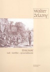 Okładka książki Etniczność. Ład - konflikt - sprawiedliwość Walter Żelazny