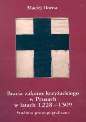 Bracia zakonu krzyżackiego w Prusach w latach 1228-1309