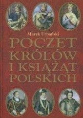 Okładka książki Poczet królów i książąt polskich Marek Urbański