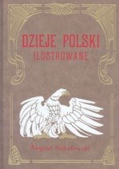 Okładka książki Dzieje Polski Ilustrowane t.3 August Sokołowski