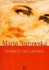 Okładka książki Powrót do Lwowa Maria Nurowska