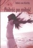 Okładka książki Podróż po miłość Ildiko von Kurthy